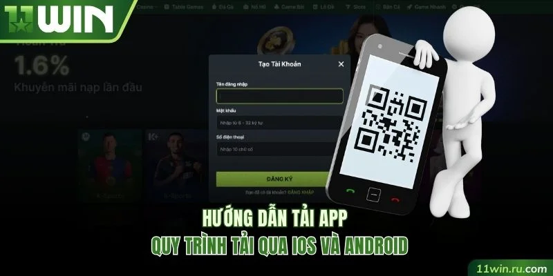 Hướng dẫn tải app 11WIN qua iOS và Android